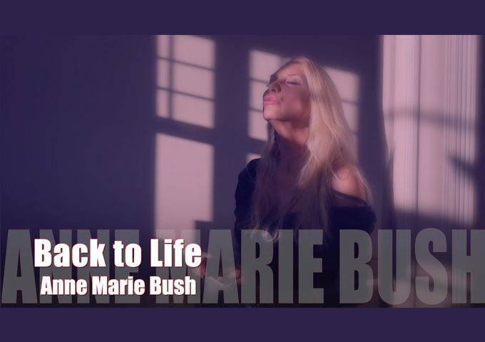 Anne Marie Bush Brings Us “Back To Life” with Soulful New Single!