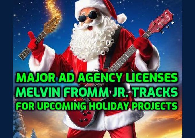 Melvin Fromm Jr.’s 25 Tracks Licensed for International Holiday Projects in 2024