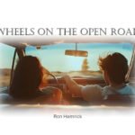 Ron Hamrick’s “Wheels On The Open Road” Is a Celebration of Love and Life