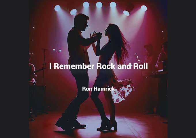 Ron Hamrick Captures the Soul of a Generation in “I Remember Rock and Roll”