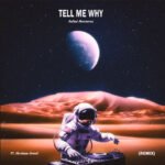 Rafael Montecruz Reimagines Love & Loss in “Tell Me Why (Remix)” ft. Abraham Armell