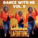 Dive into Minna LaFortune’s Electrifying “Dance With Me Volume II”