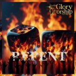 Worship with Conviction: For His Glory Worship’s Repent (The Time Is Now) Breaks the Mold