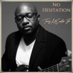 From Gospel Roots to Grammy Week: The Journey of Terry McCarter Jr. to ‘No Hesitation’