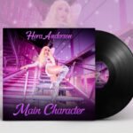 Hera Anderson Steps Into the Spotlight With Debut Single “Main Character” – And She’s Just Getting Started