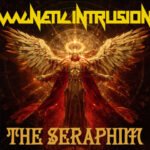 Magnetic Intrusion Proves There Are No Limits with the New Single “The Seraphim”
