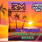 Ronmivida & Mr. Dr. Sir Deliver a Fresh Eurodance Twist on “I’ll Follow the Sun”