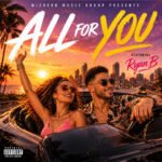 Genre-Defying and Deeply Moving, Wizherd’s “All For You” featuring Ryan B Is a Must-Hear