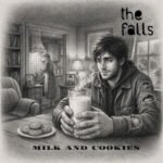 The Falls Follow “Loverboy” With “Milk and Cookies” – an Infectious New Chapter