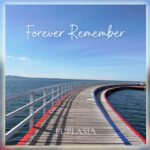 Euplasia’s “Forever Remember” Reminds Us That the Good Old Days Are Happening Now